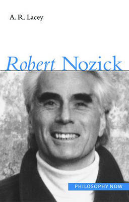 Robert Nozick - A. R. Lacey