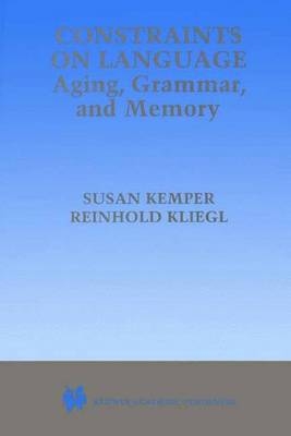 Constraints on Language: Aging, Grammar, and Memory