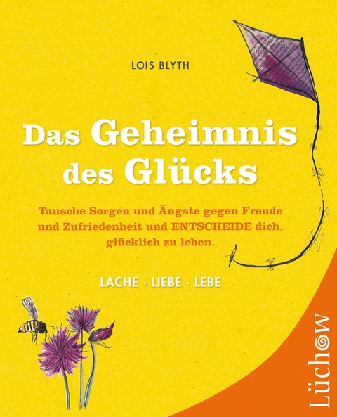 Das Geheimnis des Gl&uuml;cks - Lois Blyth