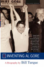 Inventing Al Gore - Bill Turque