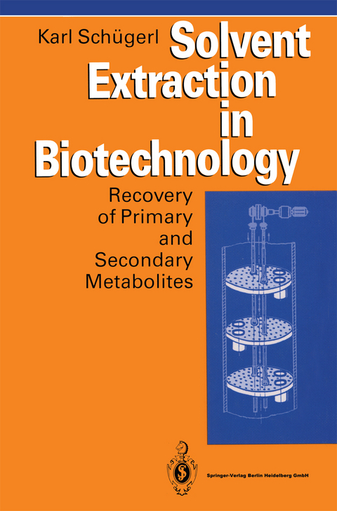 Solvent Extraction in Biotechnology - Karl Sch&uuml;gerl