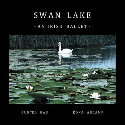 Swan Lake - Gunter Rau, Edna Aucamp