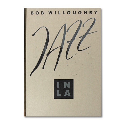 Jazz in L A - Bob Willoughby