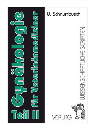 Gynäkologie für Veterinärmediziner / Gynäkologie für Veterinärmediziner Teil 2