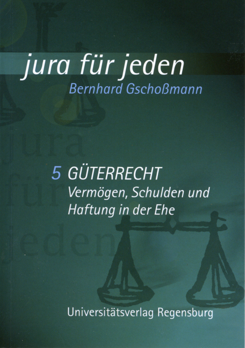 G&uuml;terrecht - Bernhard Gscho&szlig;mann