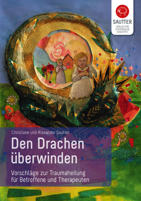 Den Drachen &uuml;berwinden - Christiane Sautter, Alexander Sautter