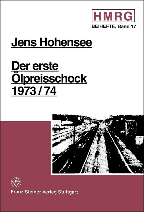 Der erste &Ouml;lpreisschock 1973/74 - Jens Hohensee