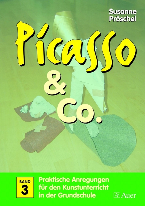 Picasso & Co., Band 3 - Susanne Pr&ouml;schel