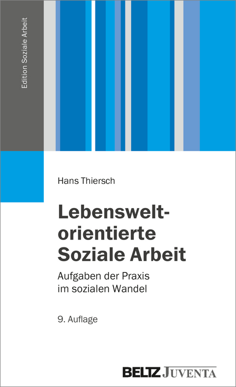 Lebensweltorientierte Soziale Arbeit - Hans Thiersch