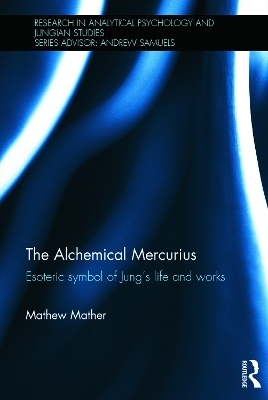 The Alchemical Mercurius - Mathew Mather