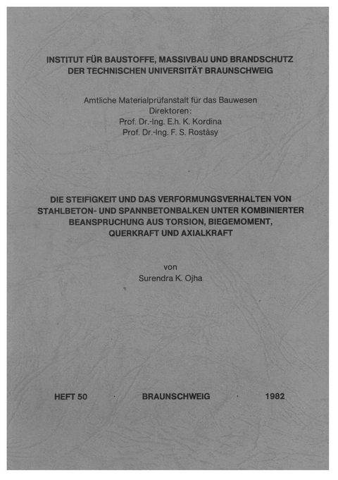 Die Steifigkeit und das Verformungsverhalten von Stahlbeton- und Spannbetonbalken unter kombinierter Beanspruchung aus Biegemoment, Querkraft und Torsion - Surendra K Ojha