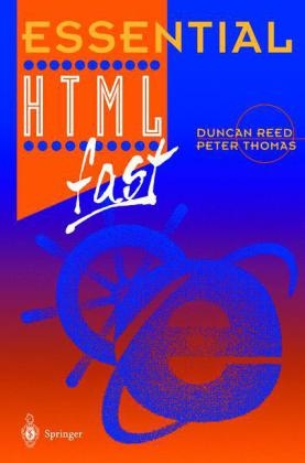 Essential HTML fast -  Duncan Reed,  Peter Thomas