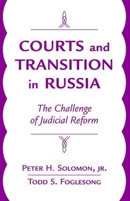 Courts And Transition In Russia - Peter Solomon Solomon, Todd Foglesong
