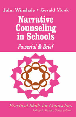 Narrative Counseling in Schools - John M. Winslade, Gerald D. Monk