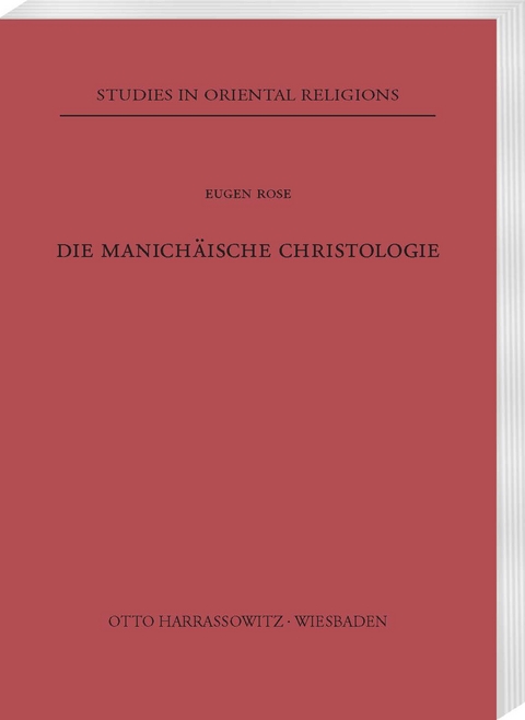 Die manich&auml;ische Christologie - Eugen Rose