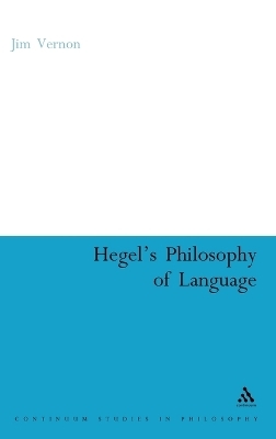 Hegel's Philosophy of Language - Jim Vernon