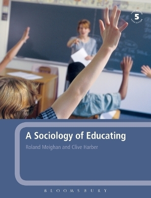 A Sociology of Educating - Dr Roland Meighan, Professor Clive Harber
