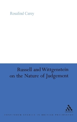 Russell and Wittgenstein on the Nature of Judgement