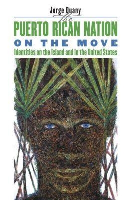 The Puerto Rican Nation on the Move - Jorge Duany