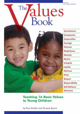 The Values Book - Pam Schiller, T. Bryant