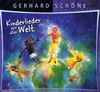 Kinderlieder aus aller Welt, 1 Audio-CD - Gerhard Sch&ouml;ne