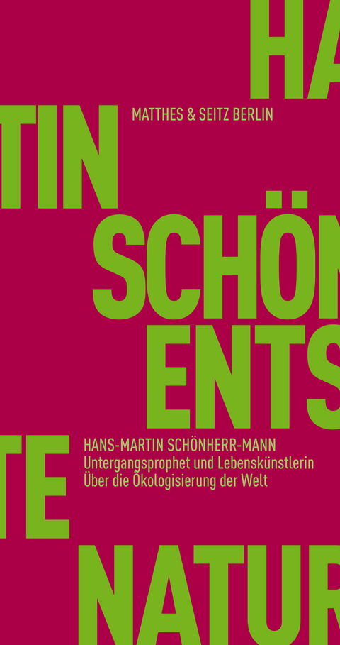 Untergangsprophet und Lebensk&uuml;nstlerin - Hans-Martin Sch&ouml;nherr-Mann
