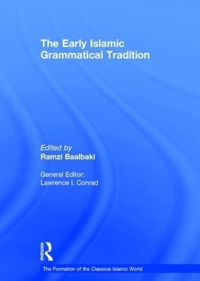 The Early Islamic Grammatical Tradition - 