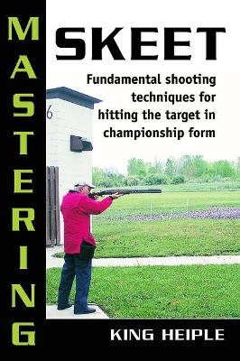 Mastering Skeet