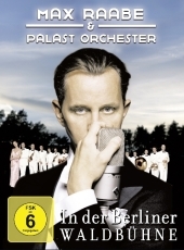 Max Raabe & Palast Orchester, In der Berliner Waldb&uuml;hne, 1 DVD