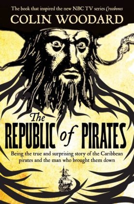 The Republic of Pirates - Colin Woodard