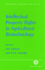 Intellectual Property Rights in Agricultural Biotechnology