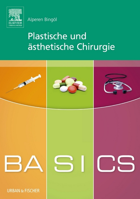 BASICS Plastische und &auml;sthetische Chirurgie - Alperen Bing&ouml;l