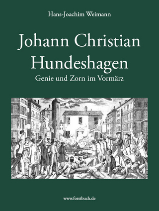 Johann Christian Hundeshagen – Genie und Zorn im Vormärz