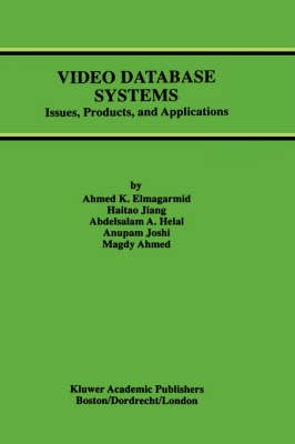 Video Database Systems -  Magdy Ahmed,  Ahmed K. Elmagarmid,  Haitao Jiang,  Abdelsalam A. Helal,  Anupam Joshi