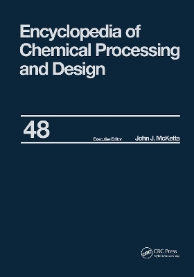 Encyclopedia of Chemical Processing and Design - 