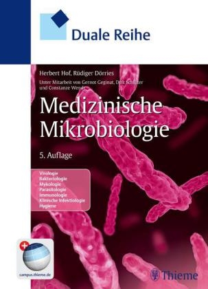 Duale Reihe Medizinische Mikrobiologie - Herbert Hof, R&uuml;diger D&ouml;rries