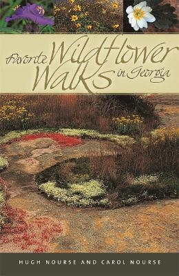 Favorite Wildflower Walks in Georgia - Carol Nourse, Hugh Nourse