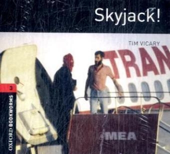 Oxford Bookworms Library / 8. Schuljahr, Stufe 2 - Skyjack! - Neubearbeitung - Tim Vicary
