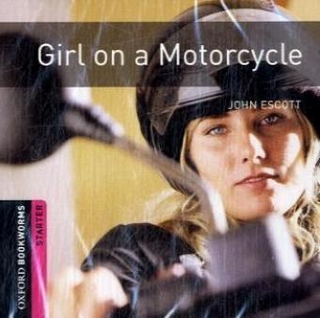 Oxford Bookworms Library / 5. Schuljahr, Stufe 2 - Girl on a Motorcycle - Neubearbeitung