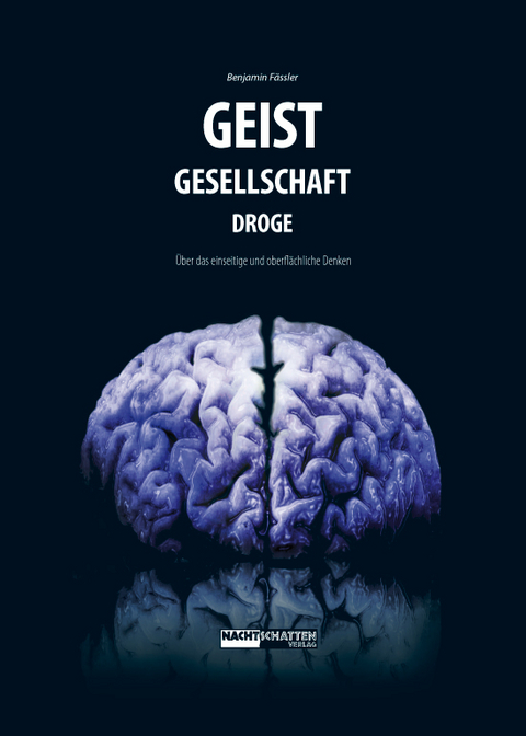Geist-Gesellschaft-Droge - Benjamin F&auml;ssler