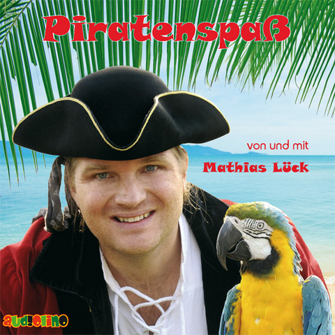 Piratenspa&szlig; - Mathias L&uuml;ck
