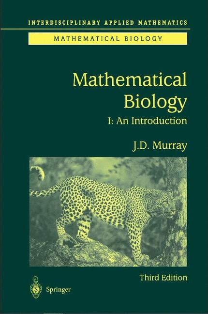 Mathematical Biology -  James D. Murray
