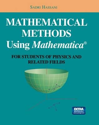 Mathematical Methods Using Mathematica(R)