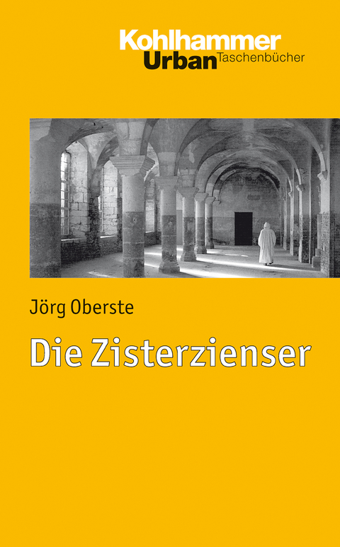 Die Zisterzienser - J&ouml;rg Oberste