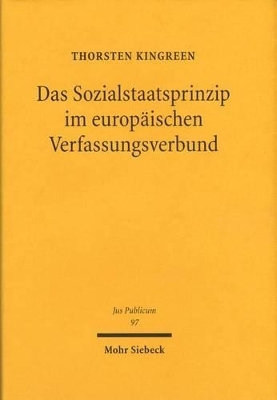 Das Sozialstaatsprinzip im Europ&auml;ischen Verfassungsverbund - Thorsten Kingreen