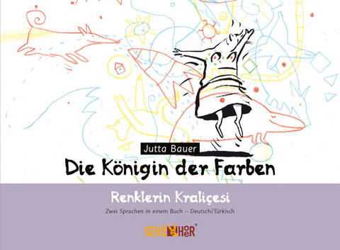 Die K&ouml;nigin der Farben &ndash; Renklerin Krali&ccedil;esi - Jutta Bauer