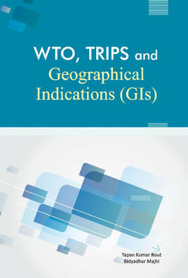 WTO, TRIPS & Geographical Indications (GIs) - 