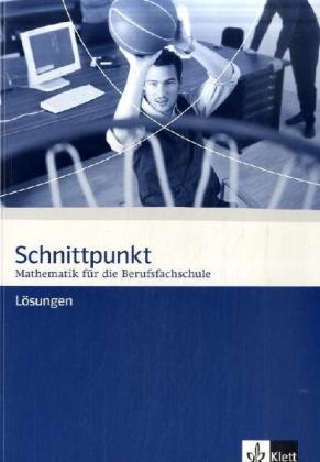 Schnittpunkt Mathematik. Mathematik für die Berufsfachschule