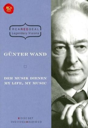 G&uuml;nther Wand - Der Musik dienen, 1 DVD u. 1 Audio-CD. G&uuml;nther Wand - My Life, My Music, 1 DVD u. 1 Audio-CD