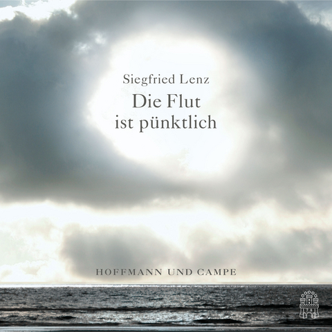 Die Flut ist p&uuml;nktlich - Siegfried Lenz